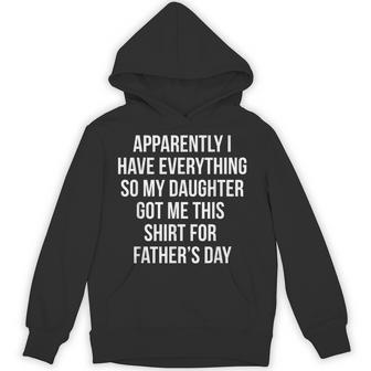 For Dad Who Has Everything Sarcasm Hoodie - Thegiftio UK