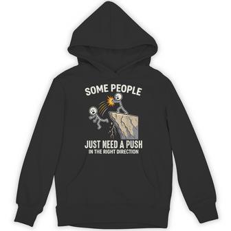 Some People Just Need A Push In The Right Direction Hoodie - Thegiftio UK
