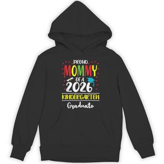 Proud Mommy Of A Class Of 2026 Kindergarten Graduate Hoodie | Mazezy