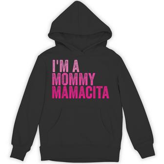 Quotes I'm A Mommy Mamacita Hoodie - Thegiftio UK