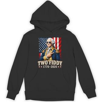 George Washinton Two Fiddy 2 Fiddy 250 Anniversary 4Th July Hoodie - Thegiftio UK