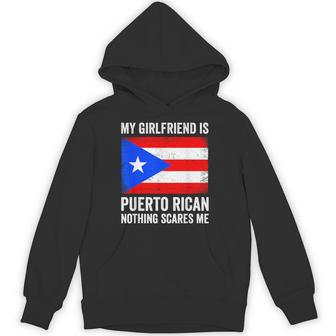 My Girlfriend Is Puerto Rican Nothing Scares Me Puerto Rico Hoodie - Thegiftio UK