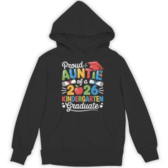 Graduation Proud Auntie Of 2026 Kindergarten Graduate Hoodie - Monsterry