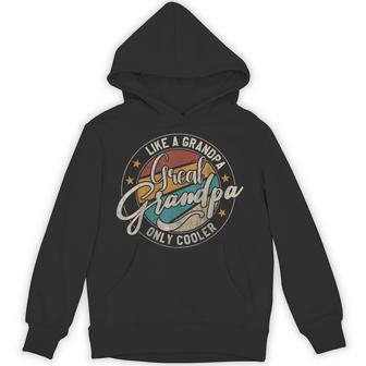 Great Grandpa Like A Grandpa Only Cooler Grandpa Hoodie - Thegiftio UK