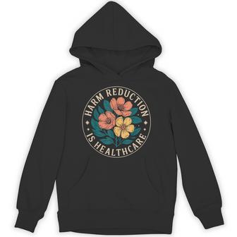Harm Reduction Is Healthcare Hoodie - Thegiftio UK