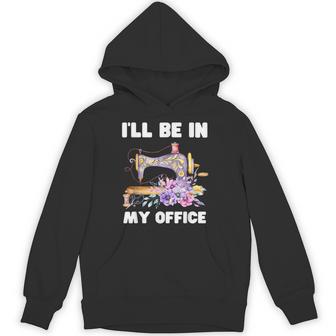 I'll Be In My Office おもしろヴィンテージフローラルミシン パーカー - Kawaiitshirt