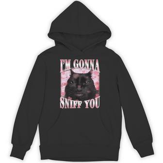 I'm Gonna Sniff You Brainrot Stupid Cat Meme Graphic Hoodie - Thegiftio UK