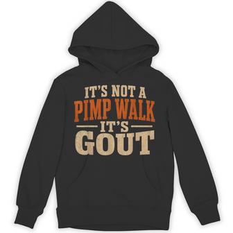 It's Not A Pimp Walk It's Gout Old Man Medical Humor Hoodie - Thegiftio