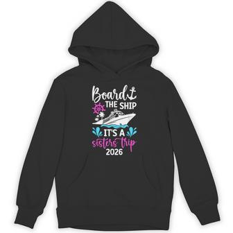 It's A Sisters Cruise Trip 2026 Vacation Sisters Cruising Hoodie - Thegiftio UK