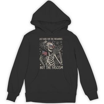 Just Here For The Fireworks Not The Fascism 4Th Of July Hoodie - Thegiftio UK