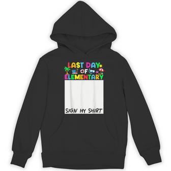 Last Day Of Elementary Sign My Student Kids Boys Hoodie - Monsterry