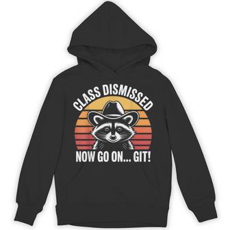 Last Day Of School Class Dismissed Now Go On Git Hoodie - Thegiftio UK