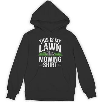 This Is My Lawn Mowing Hoodie - Thegiftio UK