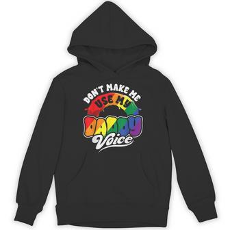 Lgbt Gay Pride Month Dont Make Me Use My Daddy Voice Hoodie - Thegiftio UK