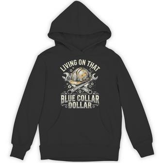 Living On That Blue Collar Dollar Hoodie - Monsterry