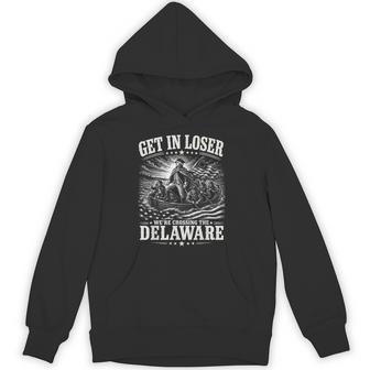 Get In Loser Were Crossing Delaware Patriotic 4Th July Hoodie - Thegiftio UK