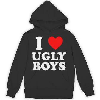 I Love Heart Ugly Boys Hoodie - Thegiftio UK