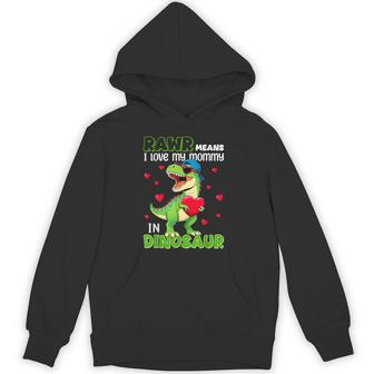 I Love My Mommy Rawr Dinosaur Toddler Boy Hoodie - Monsterry