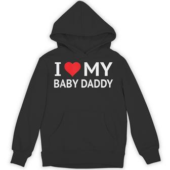 I Love My Baby Daddy パーカー - Kawaiitshirt