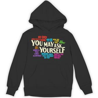 You May Ask Yourself Retro Hoodie - Monsterry