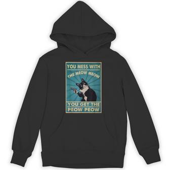 You Mess With The Meow Meow You Get This Peow Peow Retro Hoodie - Monsterry