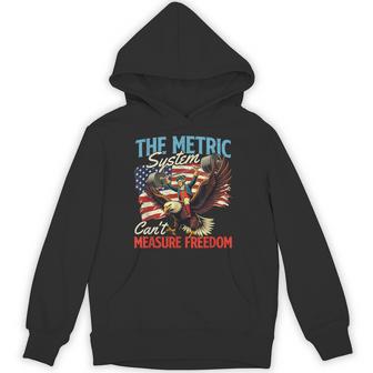 The Metric System Can't Measure Freedom 4Th Of July Hoodie - Thegiftio UK