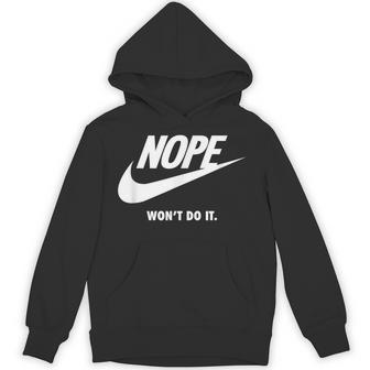 Nope Will Not Do Sports Brand Satirical Sportswear Hoodie - Thegiftio UK