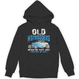 Old Hotrodders Never Die They Just Run Out Of Gas 米国車 ホットロッド パーカー - Kawaiitshirt