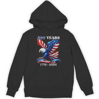 Patriotic Eagle And Flag 250 Years 1776-2026 4Th Of July Hoodie - Monsterry