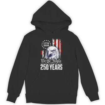 We The People 250 Years Eagle America Flag 4Th Of July Hoodie - Thegiftio UK