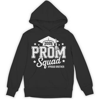 Prom Squad 2026 Proud Brother Graduate Prom Class Of 2026 Hoodie - Monsterry UK