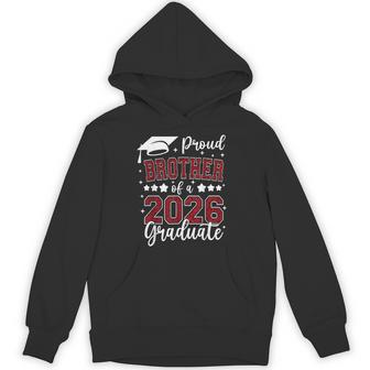 Proud Brother Of A 2026 Graduate Senior 2026 Graduation Hoodie - Thegiftio UK