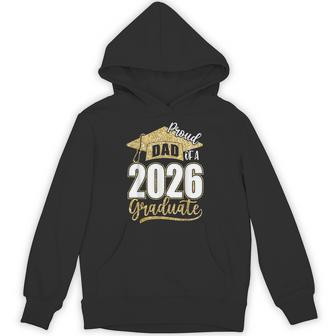 Proud Dad Of A 2026 Senior Class Of 2026 Graduation Men Hoodie - Thegiftio