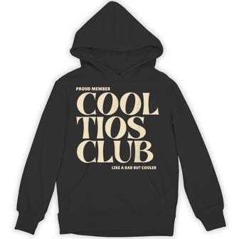 Proud Member Cool Tios Club Like A Dad But Cooler Hoodie - Thegiftio UK