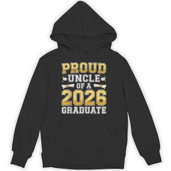 Proud Uncle Of A 2026 Graduate Class 2026 Graduation Hoodie - Thegiftio UK