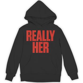 Really Her Bold Statement Typography Hoodie | Seseable UK