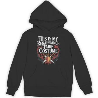 This Is My Renaissance Faire Costume Hoodie - Thegiftio UK