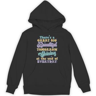 There's A Great Big Beautiful Tomorrow Hoodie - Thegiftio UK
