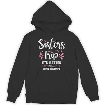 Sisters Trip It’S Better Than Therapy 2026 Weekend Vacation Hoodie - Thegiftio
