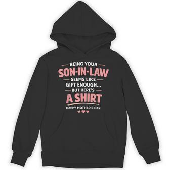 Being Your Son In Law Seems Like Enough Hoodie | Mazezy