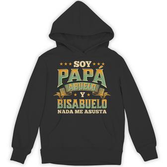 Soy Papá Abuelo Y Bisabuelo Nada Me Asusta Hoodie - Thegiftio UK