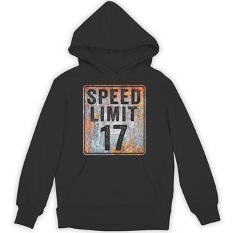Speed Limit 17 Mph Sign 17Th Birthday 17 Years Old Driving Hoodie - Monsterry