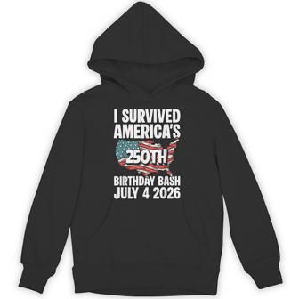 I Survived Americas 250Th Birthday Bash July 4 2026 Hoodie - Thegiftio UK