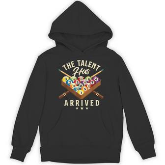 The Talent Has Arrived 8 Ball Billiard Game Pool Player Hoodie - Monsterry