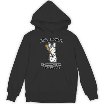 Tall Enough To Break Your Kneecaps Hoodie - Thegiftio UK