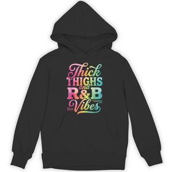 Thick Thighs R&B Vibes Hoodie - Thegiftio UK