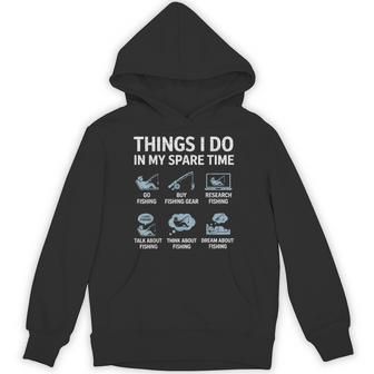 Things I Do In My Spare Time Fishing Fisherman Humor Hoodie - Thegiftio UK