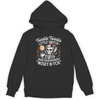 Twinkle Little Snitch Mind Your Business Nosy B-Tch Hoodie - Thegiftio UK