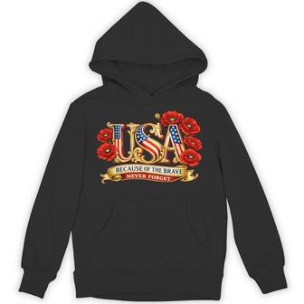 Usa Poppies Because Of The Brave Never Forget Memorial Day Hoodie - Monsterry
