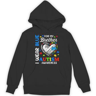 I Wear Blue For My Brother Autism Awareness Family Love Hoodie - Monsterry